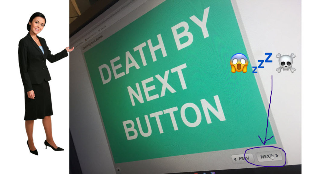 Death by Next Button